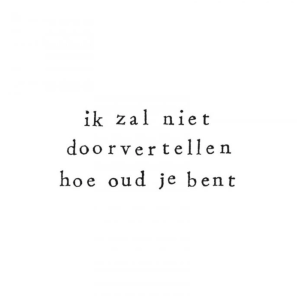 Wenskaart Ik zal niet doorvertellen hoe oud je bent